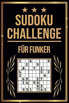 SUDOKU Challenge für Funker: Sudoku Buch I 300 Rätsel inkl. Anleitungen & Lösungen I Leicht bis Schwer I A5 I Tolles Geschenk für Funker