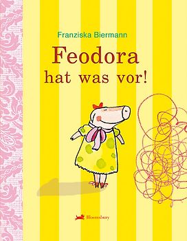Feodora hat was vor!. Bilderbuch