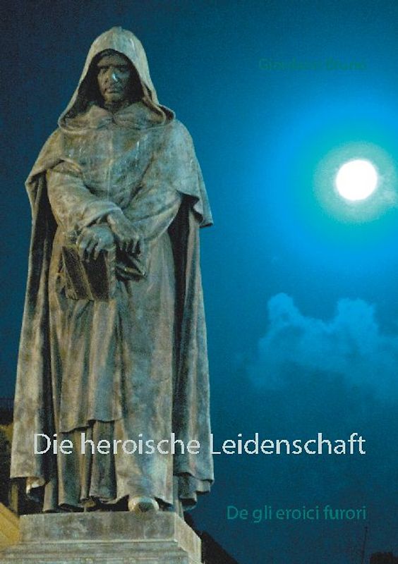 Die heroische Leidenschaft