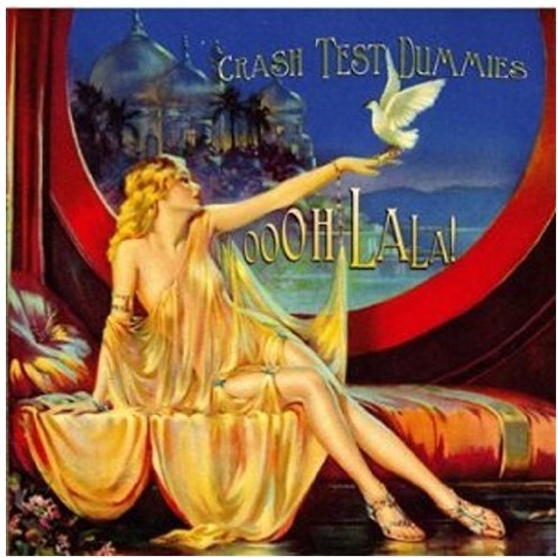 Crash Test Dummies - Oooh La La!