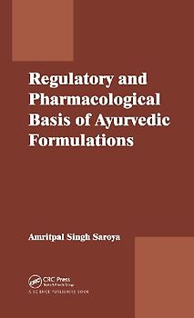 Regulatory and Pharmacological Basis of Ayurvedic Formulations