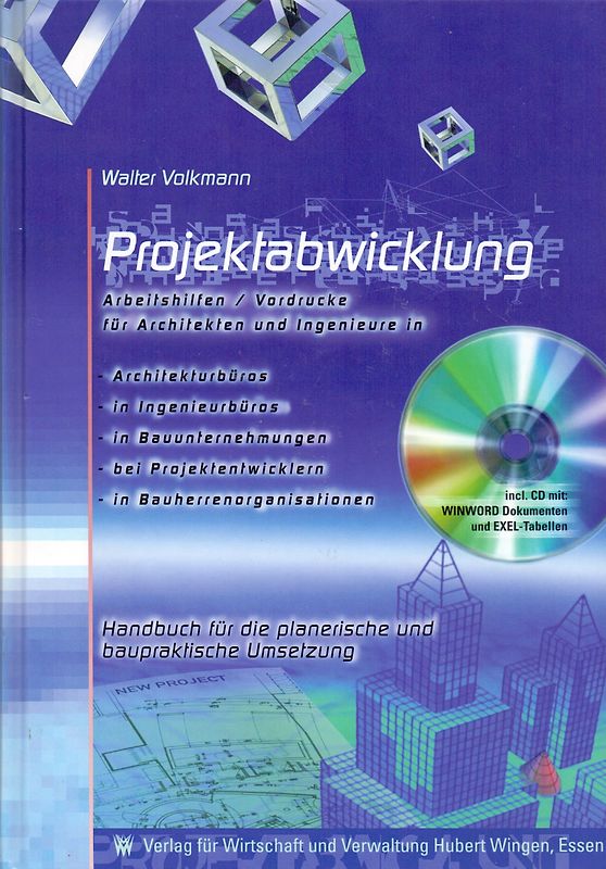 Projektabwicklung - Handbuch für die planerische und baupraktische Umsetzung. Methoden - Arbeitshilfen - Vordrucke