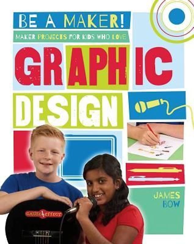 Maker Projects for Kids Who Love Graphic Design