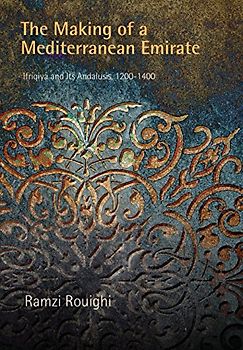 The Making of a Mediterranean Emirate