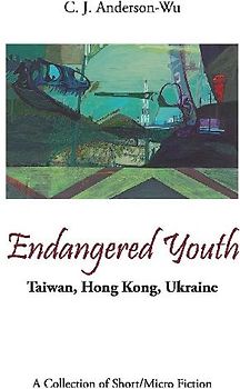 Endangered Youth-Taiwan, Hong Kong, Ukraine