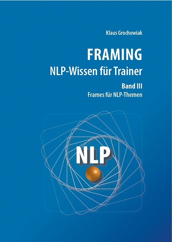 FRAMING NLP-Wissen für Trainer, Band 3