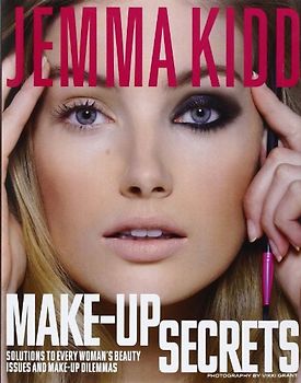 Jemma Kidd Make-Up Secrets: Solutions to Every Woman's Beauty Issues and Make-Up Dilemmas - Kidd, Jemma