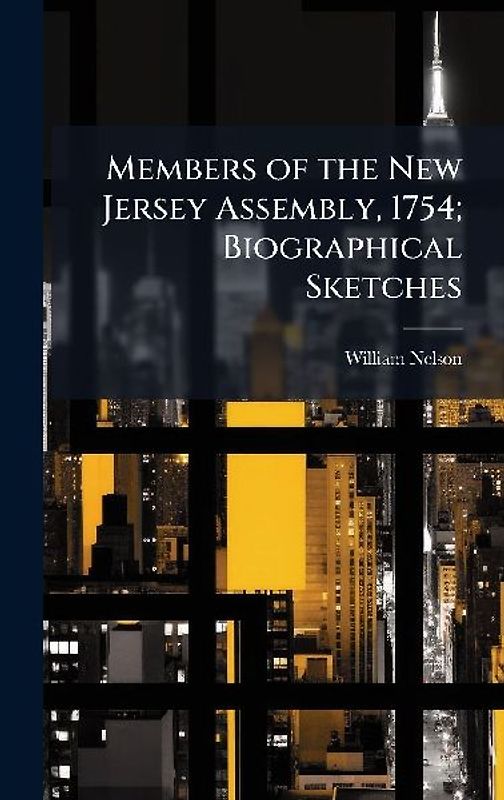 Members of the New Jersey Assembly, 1754; Biographical Sketches