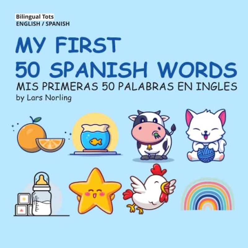 My First 50 Spanish Words: Essential Words for Early Language Learning
