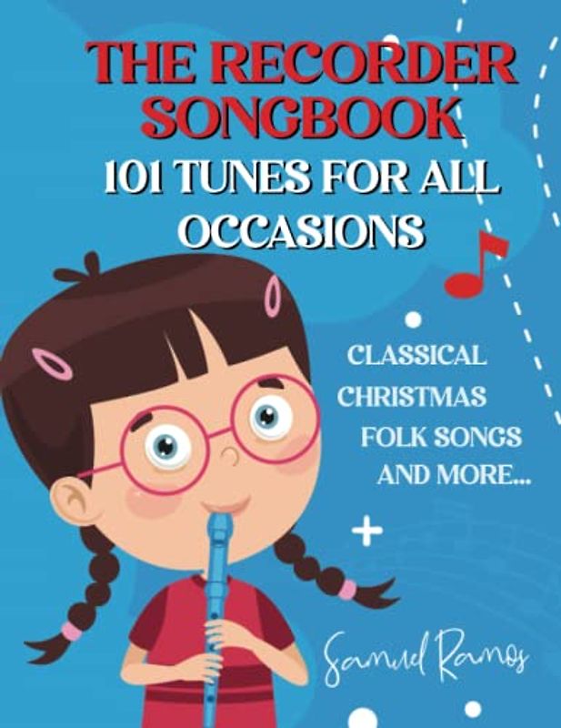 The Recorder Songbook: 101 Tunes for All Occasions