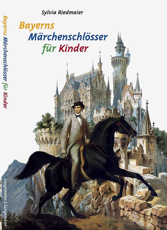 Bayerns Märchenschlösser für Kinder