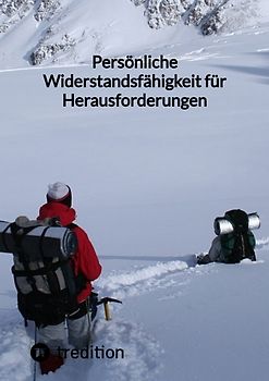 Persönliche Widerstandsfähigkeit für Herausforderungen