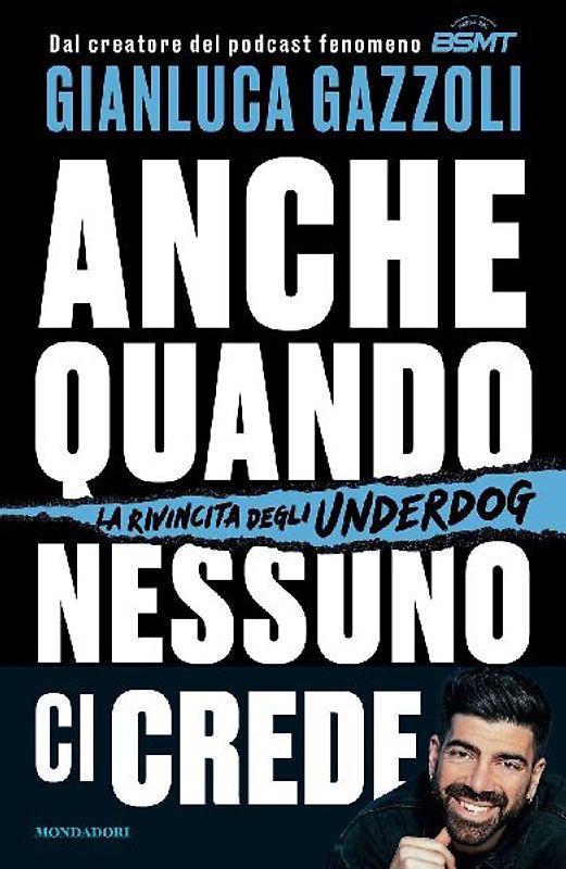 Anche quando nessuno ci crede. La rivincita degli underdog