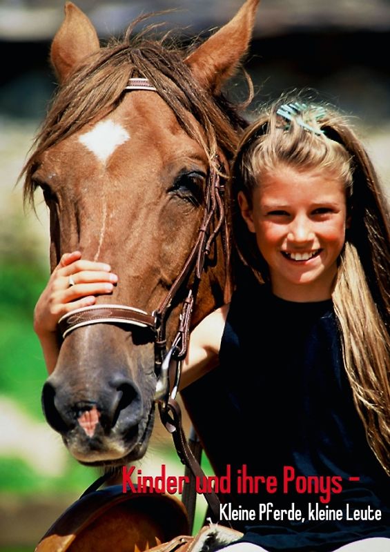 Kinder und ihre Ponys – Kleine Pferde, kleine Leute (Posterbuch DIN A4 hoch)
