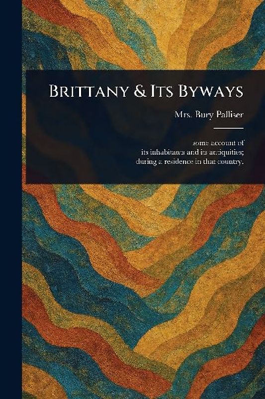 Brittany & Its Byways