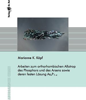 Arbeiten zum orthorhombischen Allotrop des Phosphors und des Arsens sowie deren festen Lösung AsxP1–x