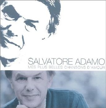 Salvatore Adamo - Mes Plus Belles Chansons d'Amour