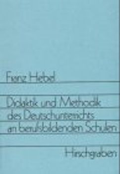 Didaktik und Methodik des Deutschunterrichts an berufsbildenden Schulen