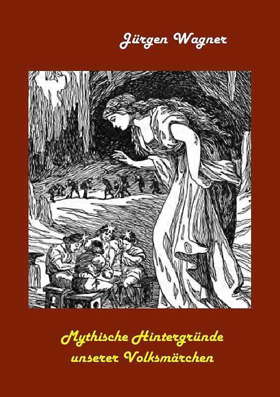 Mythische Hintergründe unserer Volksmärchen