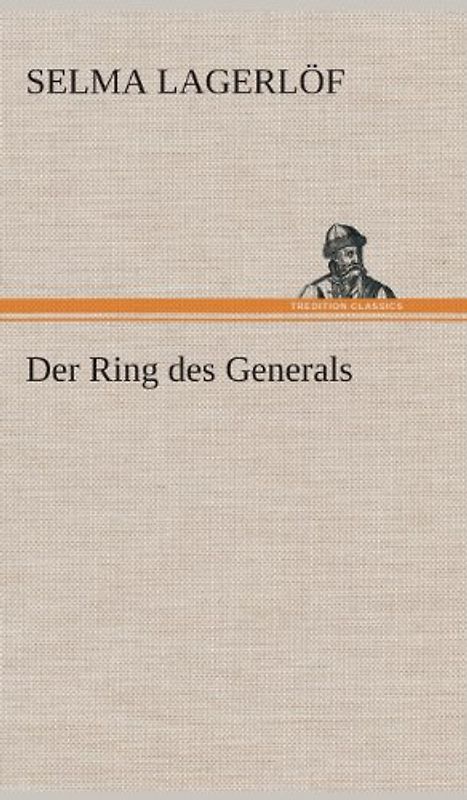 Der Ring des Generals - Lagerlöf, Selma