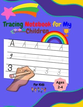 Tracing Notebook for My Children ;: Creating Memories and Learning Together ;Building Fine Motor Skills and Preserving Childhood