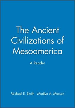 The Ancient Civilizations of Mesoamerica