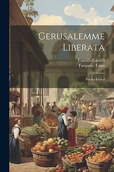 Gerusalemme Liberata: Poema Eroico