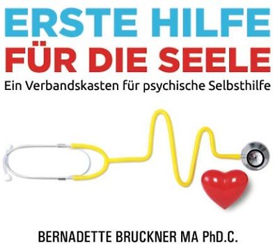 Erste Hilfe Für Die Seele: Ein Verbandskasten für psychische Selbsthilfe
