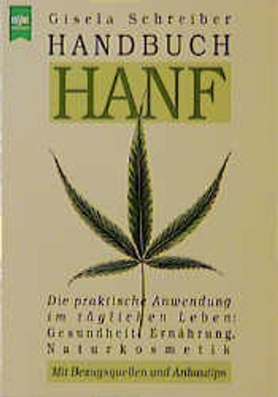 Handbuch Hanf. Die praktische Anwendung im täglichen Leben: Gesundheit, Ernährung, Naturkosmetik