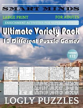 Smart Minds -Variety 10 Different Puzzle Book For Adults: Ultimate Variety Puzzles Large-Print Word Search, Word Maze .Word Spiral ,Word Angles, ... Crossword And Sudoku Easy , Medium And Hard