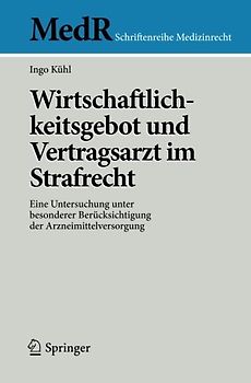 Wirtschaftlichkeitsgebot und Vertragsarzt im Strafrecht