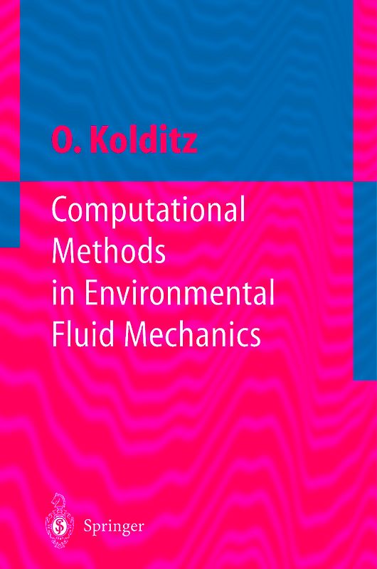 Computational Methods in Environmental Fluid Mechanics