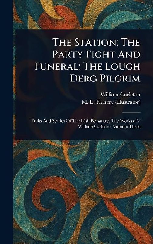 The Station; The Party Fight And Funeral; The Lough Derg Pilgrim