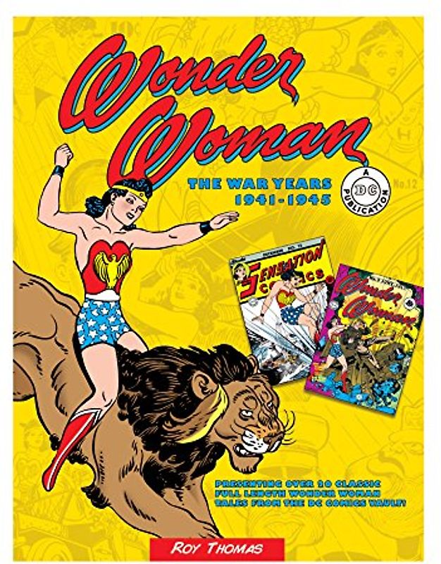 Wonder Woman: The War Years 1941-1945 (DC Comics: The War Years, Band 3)