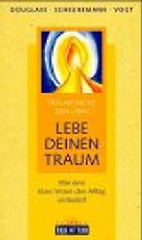 Träume nicht dein Leben - Lebe deinen Traum