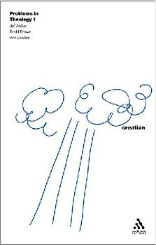 Creation (Problems in Theology)