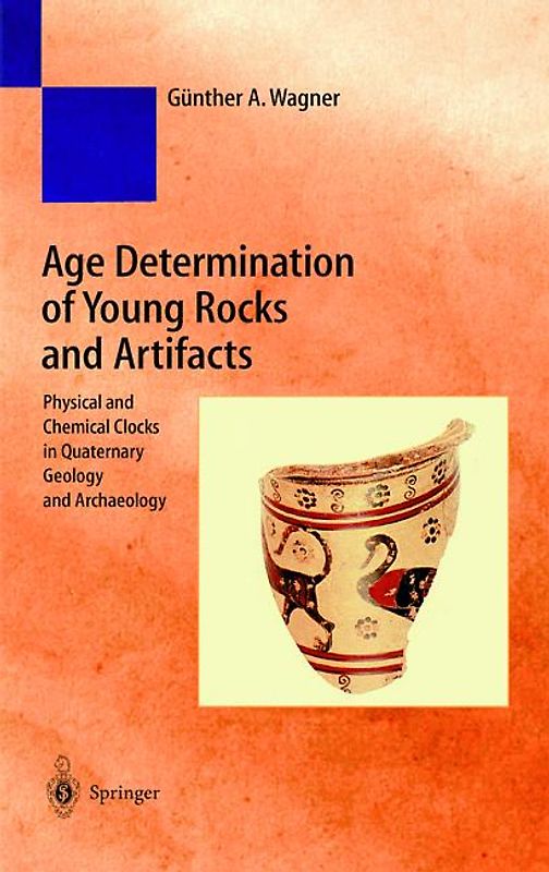 Age Determination of Young Rocks and Artifacts