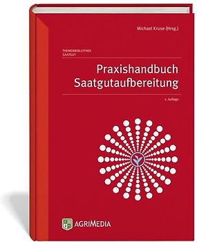 Praxishandbuch Saatgutaufbereitung