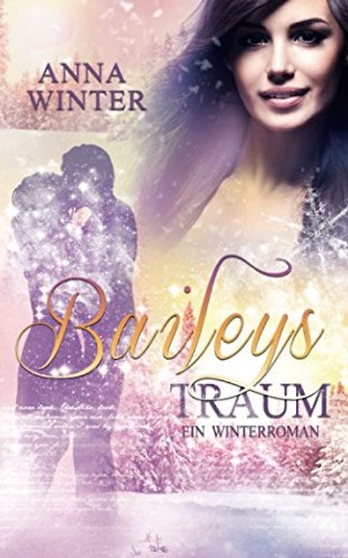Baileys Traum (Ein Winterroman, Band 2)