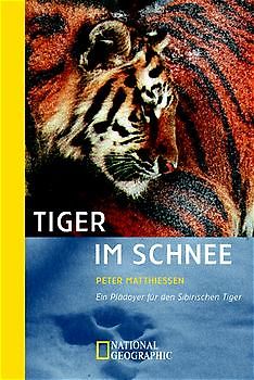 Tiger im Schnee. Ein Plädoyer für den Sibirischen Tiger