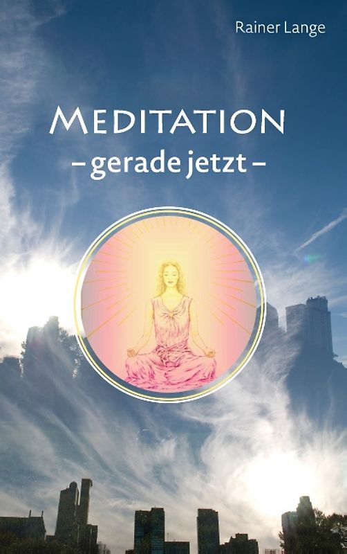 Meditation - gerade jetzt