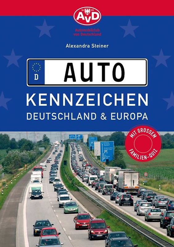 Das große Buch der Autokennzeichen. ALLE! Kennzeichen von Deutschland und Europa.