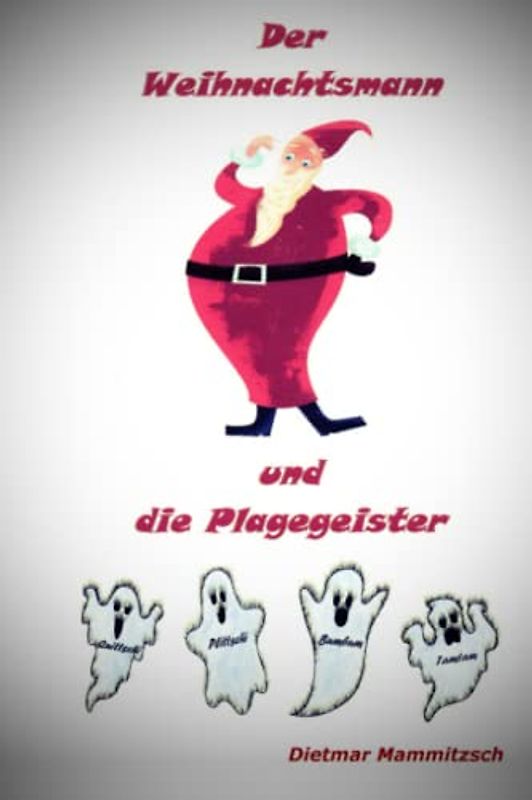 Der Weihnachtsmann und die Plagegeister