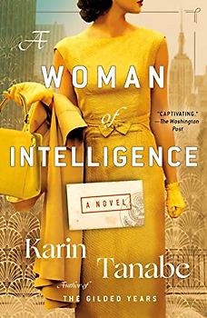 Woman of Intelligence: A Novel