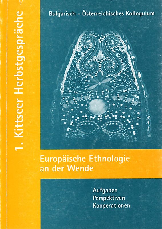 Bulgarisch-österreichisches Kolloquium. Europäische Ethnologie an der Wende