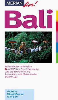 Bali. Bali entdecken und erleben. 10 MERIAN-Top-Ten, Sehenswertes. Orte und Strände von A - Z. Sprachführer und Essdolmetscher. MERIAN-Tips