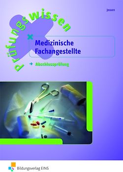 Normtest / Prüfungswissen Medizinische Fachangestellte. Arzthelferin / Medizinische Fachangestellte / Zwischen- und Abschlussprüfung