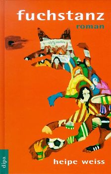 Fuchstanz. Roman