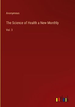 The Science of Health a New Monthly