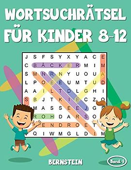 Wortsuchrätsel für Kinder 8-12: 200 Wortsuchrätsel für Kinder ab 8 bis 12 - mit Lösungen - Großdruck (Band 1)